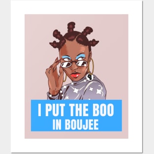 I put the Boo in Boujee, Bougie Black Girl Posters and Art